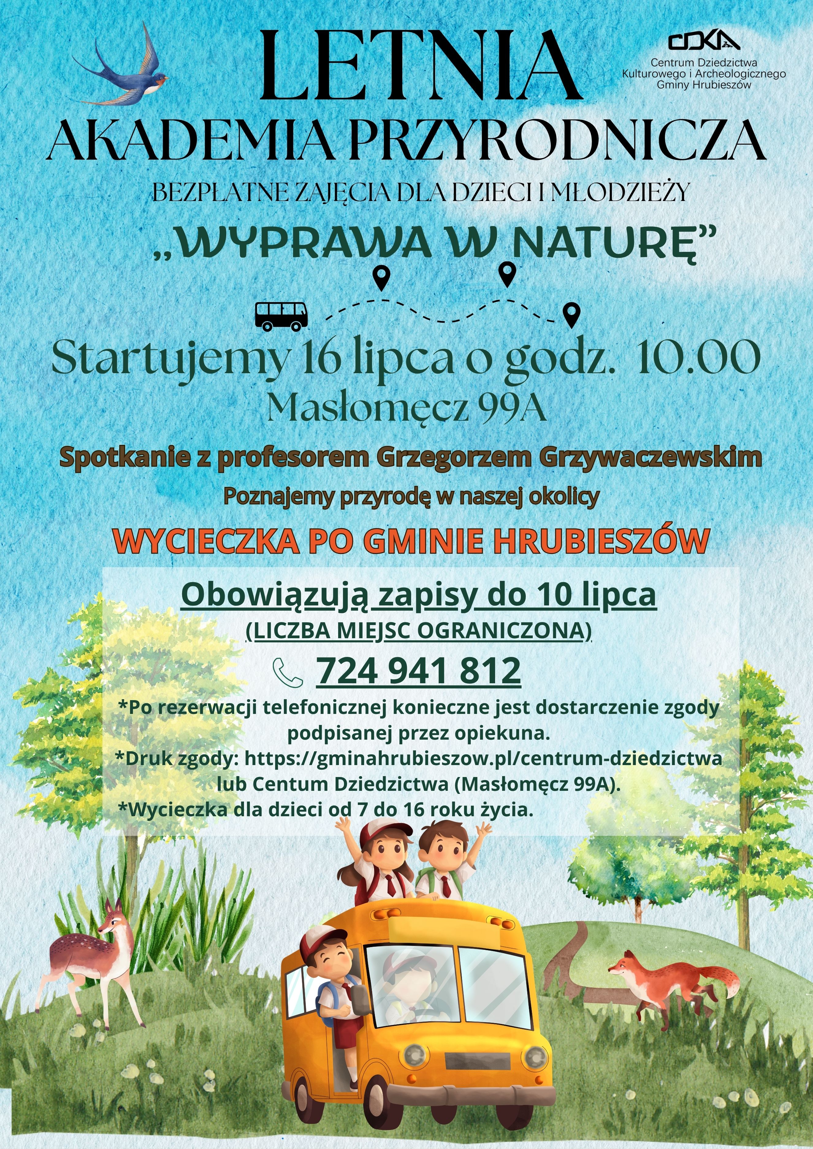 Grafika przedstawia dzieci jadace autobusem na tle letniego krajobrazu oraz logo Centrum dziedzictwa. napis: letnia Akademia Przyrody, wycieczka po gminie Hrubieszów. Na grafice zamieszczono informacje dotyczące daty, miejsca zbiórki i szczególy zapisów.